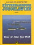 Nautischer Reiseführer Küstenhandbuch Jugoslawien I.