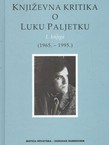 Književna kritika o Luku Paljetku I. (1965.-1995.)