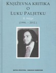 Književna kritika o Luku Paljetku II. (1996.-2012.)