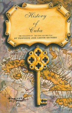 History of Cuba. The Challenge of the Yoke and the Star