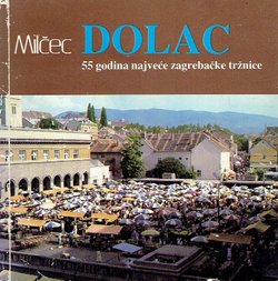 Dolac. 55 godina najveće zagrebačke tržnice