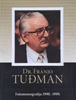 Dr. Franjo Tuđman. Fotomonografija 1990.-1999.