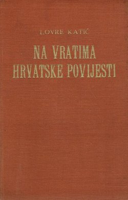 Na vratima hrvatske povijesti. Razgovori o društvenim, vjerskim i kulturnim prilikama starih Hrvata