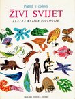 Pogled u čudesni živi svijet. Zlatna knjiga biologije
