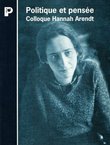 Politique et pensee. Colloque Hannah Arendt