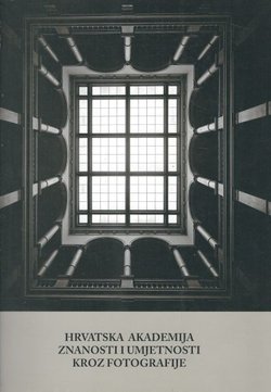Hrvatska akademija znanosti i umjetnosti kroz fotografije