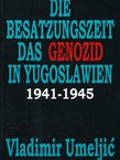 Die Besatzungszet das Genozid in Yugoslawien 1941-1945