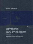 Hrvati pod KOS-ovim krilom. Završni račun Haaškog suda