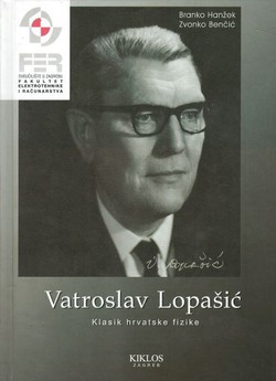 Vatroslav Lopašić. Klasik hrvatske fizike + CD