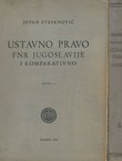 Ustavno pravo FNR Jugoslavije i komparativno I-II (2.prerađ. i dop.izd.)