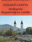 Međugorje, blagoslovljena zemlja. Svjedočanstva