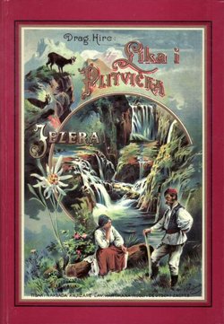 Lika i Plitvička jezera (pretisak iz 1900)