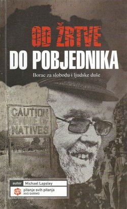 Od žrtve do pobjednika. Borac za slobodu i ljudske duše