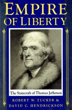 Empire of Liberty. The Statecraft of Thomas Jefferson