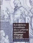 Kolektivne identitete skozi prizmo zgodovine dolgega trajanja. Slovenski pogledi