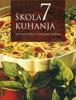 Škola kuhanja 7. Specijaliteti s tijestom i rižom