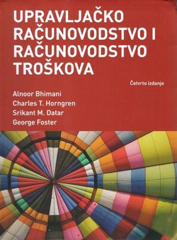 Upravljačko računovodstvo i računovodstvo troškova (4.izd.)