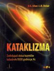 Kataklizma. Zadivljujući dokazi kozmičke katastrofe 9500 godina pr.Kr.