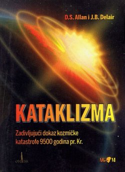 Kataklizma. Zadivljujući dokazi kozmičke katastrofe 9500 godina pr.Kr.