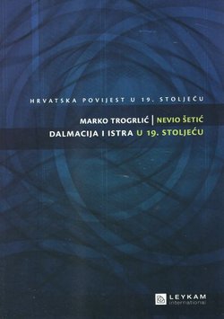 Dalmacija i Istra u 19. stoljeću (2.izd.)