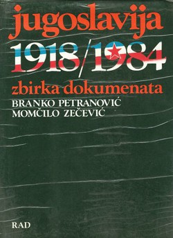 Jugoslavija 1918/1984. Zbirka dokumenata