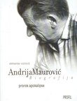 Andrija Maurović. Prorok apokalipse. Biografija