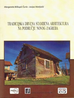 Tradicijska drvena stambena arhitektura na području Novog Zagreba