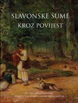 Slavonske šume kroz povijest