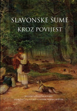 Slavonske šume kroz povijest