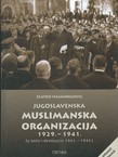Jugoslavenska muslimanska organizacija 1929.-1941. (U ratu i revoluciji 1941.-1945.) (2.izd.)