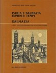 Istria e Dalmazia. Uomini e tempi II. Dalmazia