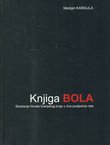 Knjiga bola. Stradanje Hrvata livanjskog kraja u dva posljednja rata