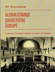 Globaliziranje jugoistočne Europe. Iseljenici, Amerika i država od kraja 19. stoljeća