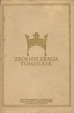 Zbornik kralja Tomislava u spomen tisućugodišnjice hrvatskoga kraljevstva
