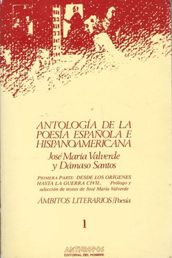 Antologia de la poesia espanola e hispanoamericana I.