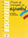 El arte de conjugar en Espanol. Diccionario de 12 000 verbos
