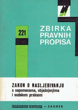 Zakon o nasljeđivanju s napomenama, objašnjenjima i sudskom praksom (3.dop.izd.)