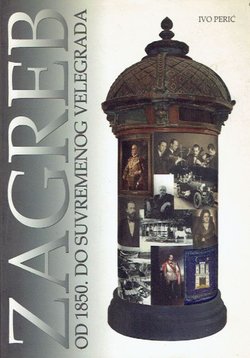 Zagreb od 1850. do suvremenog velegrada