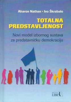 Totalna predstavljenost. Novi model izbornog sustava za predstavničku demokraciju