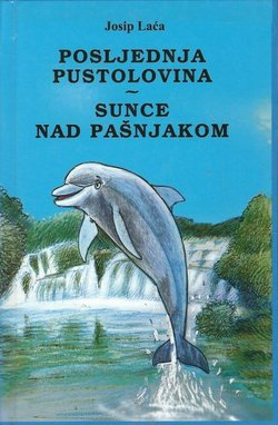 Posljednja pustolovina / Sunce nad pašnjakom