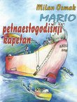 Mario. Petnaestogodišnji kapetan