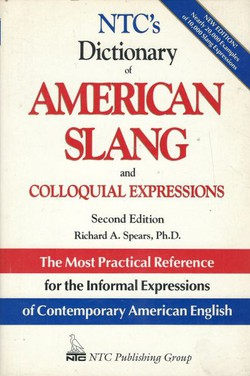 NTC's Dictionary of American Slang and Colloquial Expressions (2nd Ed.)