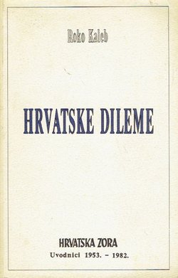 Hrvatske dileme. Hrvatska zora 1953.-1982.