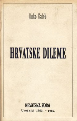 Hrvatske dileme. Hrvatska zora 1953.-1982.