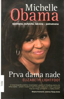Michelle Obama. Prva dama nade