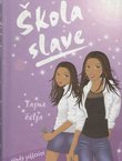 Škola slave. Tajna želja
