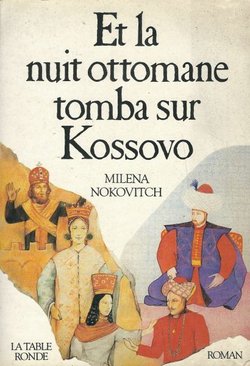 Et la nuit ottomane tomba sur Kossovo