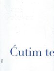 Ćutim te