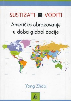 Sustizati ili voditi. Američko obrazovanje u doba globalizacije