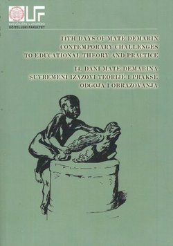 14th Mate Demarin Days. Contemporary Challenges to Educational Theory and Practice / 14. Dani Mate Demarina. Suvremeni izazovi teorije i prakse odgoja i obrazovanja